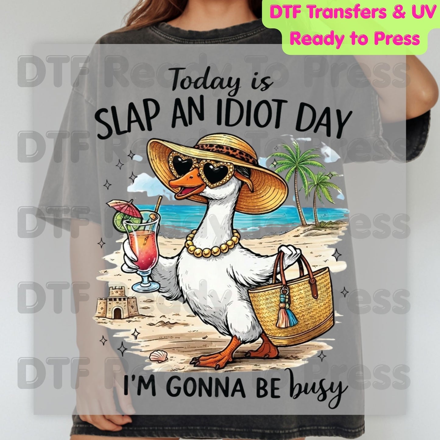 Today is Slap An Idiot DTF Transfer Ready to Press Sassy Duck Sunglasses Beach Cocktail Heat Transfer for Shirts Funny Summer UV Sticker