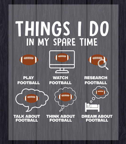 Things I Do In My Spare Time Football DTF Transfer Ready to Press, Football Player Heat Transfer For Shirt, Sports UV Sticker Prints
