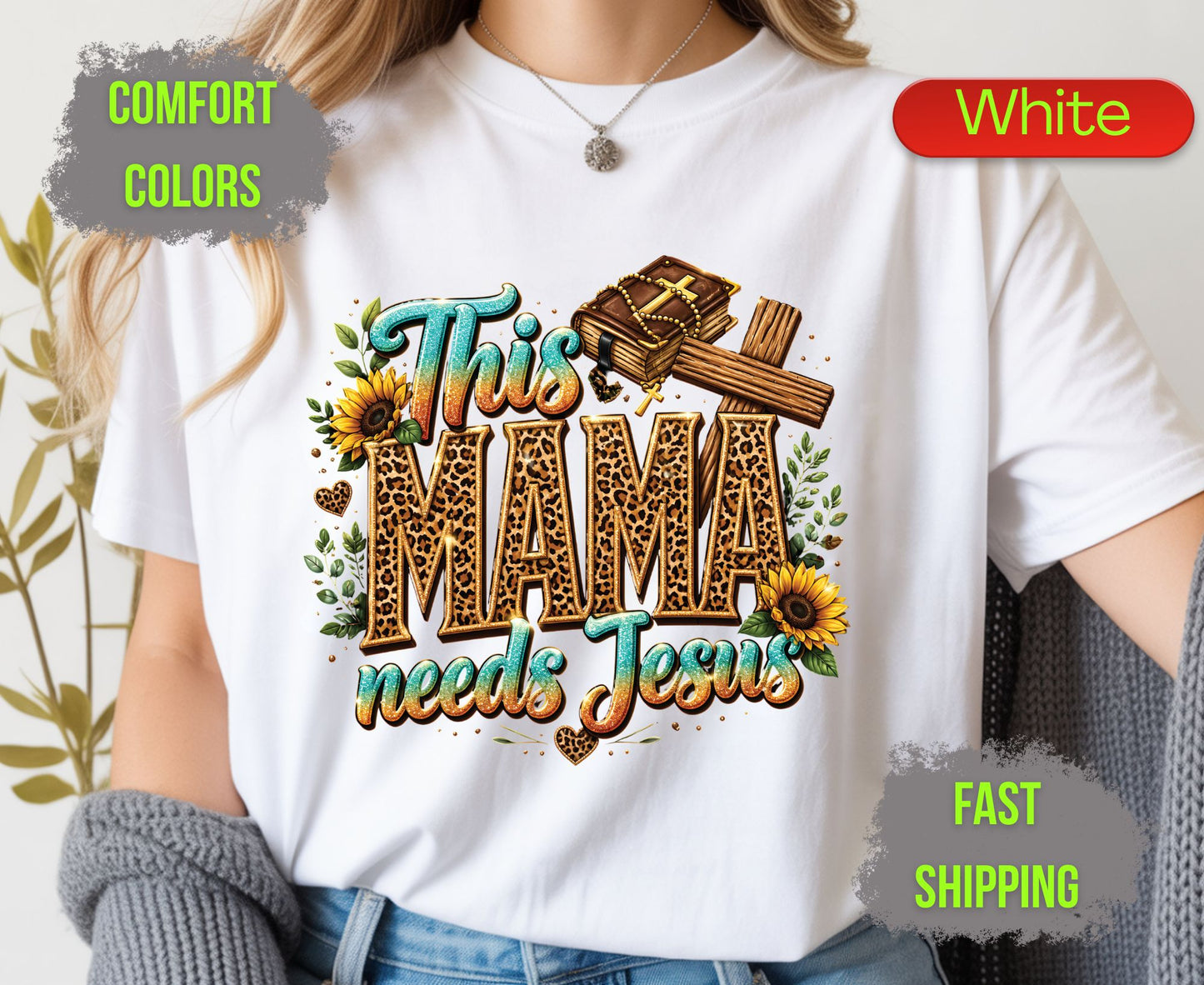This Mama Needs Jesus Comfort Colors T Shirts Cute Christian Mother Tee Leopard Print Mama Shirt Sunflower Holy Bible Graphic Mothers Day Gifts