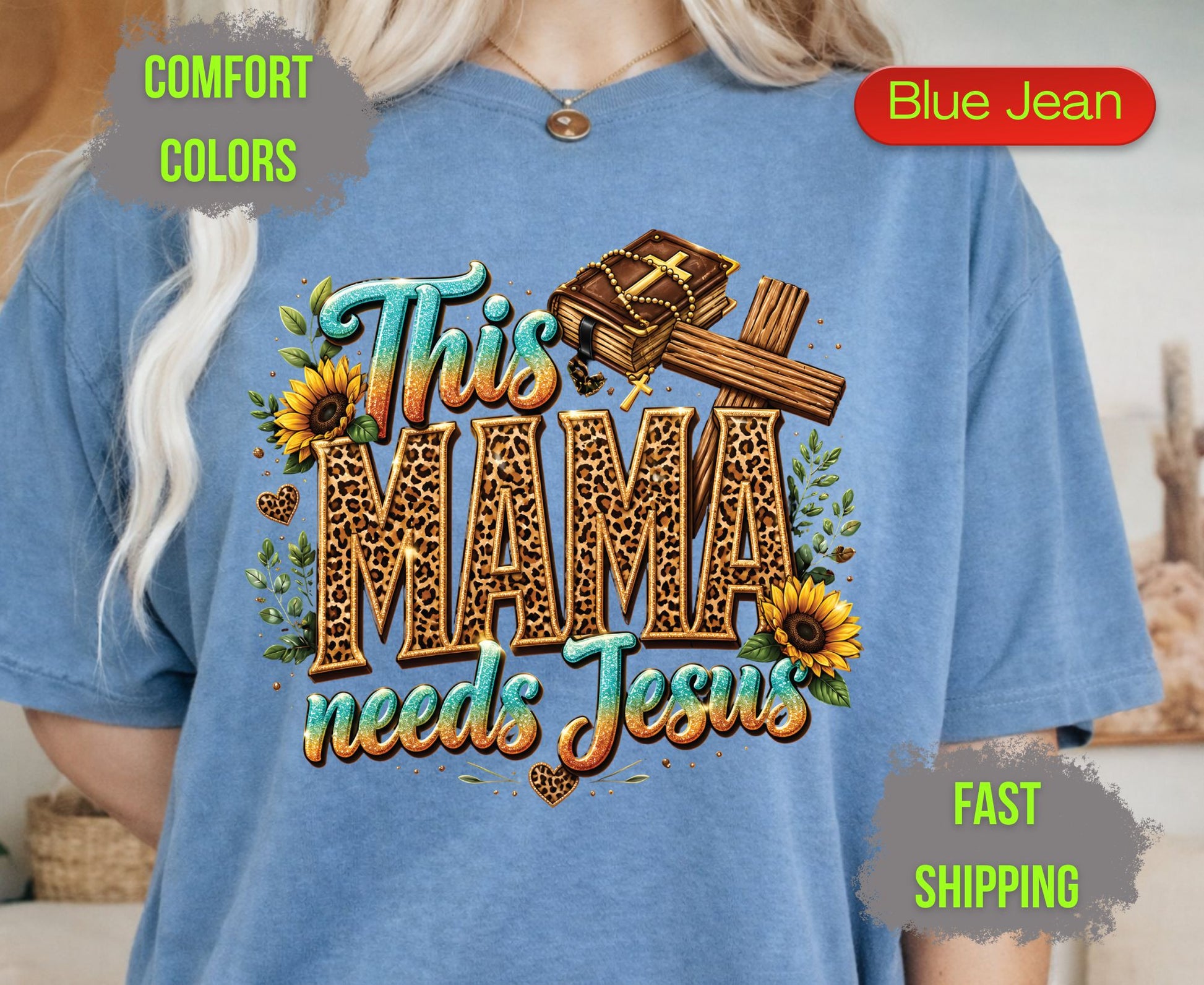 This Mama Needs Jesus Comfort Colors T Shirts Cute Christian Mother Tee Leopard Print Mama Shirt Sunflower Holy Bible Graphic Mothers Day Gifts