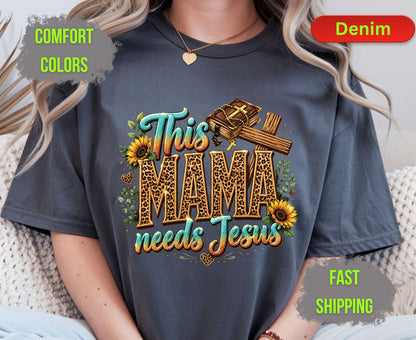 This Mama Needs Jesus Comfort Colors T Shirts Cute Christian Mother Tee Leopard Print Mama Shirt Sunflower Holy Bible Graphic Mothers Day Gifts