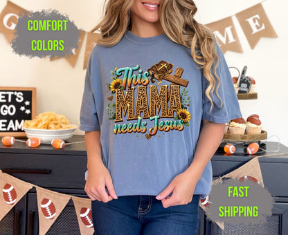 This Mama Needs Jesus Comfort Colors T Shirts Cute Christian Mother Tee Leopard Print Mama Shirt Sunflower Holy Bible Graphic Mothers Day Gifts