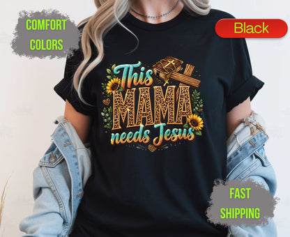 This Mama Needs Jesus Comfort Colors T Shirts Cute Christian Mother Tee Leopard Print Mama Shirt Sunflower Holy Bible Graphic Mothers Day Gifts