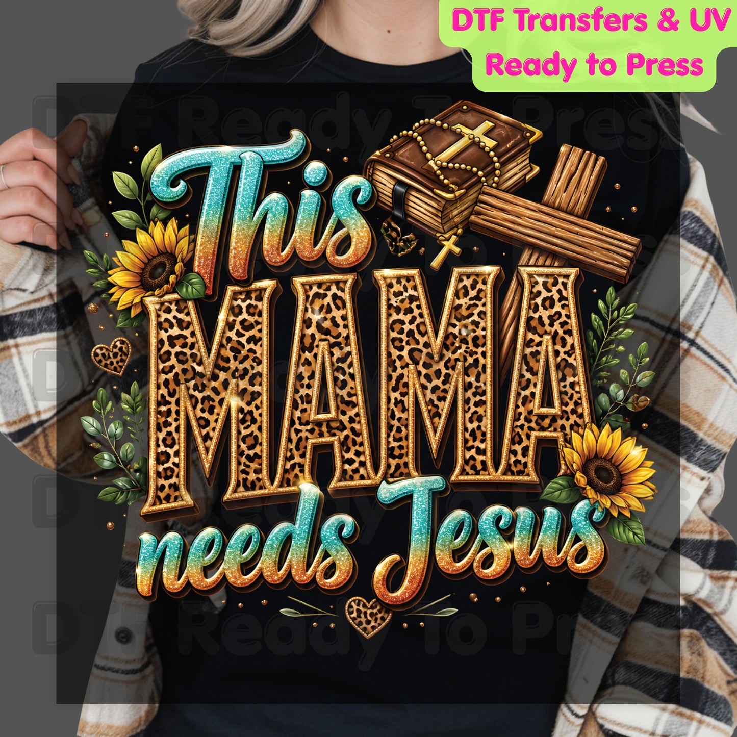 This Mama Needs Jesus Leopard Print DTF Transfer Ready to Press Christian Mother's Day UV DTF Sticker Western Sunflower Cross Bible Heat Transfer for Shirts
