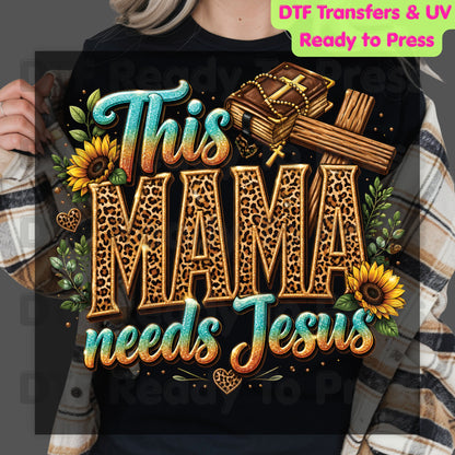 This Mama Needs Jesus Leopard Print DTF Transfer Ready to Press Christian Mother's Day UV DTF Sticker Western Sunflower Cross Bible Heat Transfer for Shirts