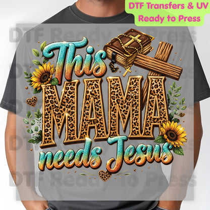 This Mama Needs Jesus Leopard Print DTF Transfer Ready to Press Christian Mother's Day UV DTF Sticker Western Sunflower Cross Bible Heat Transfer for Shirts