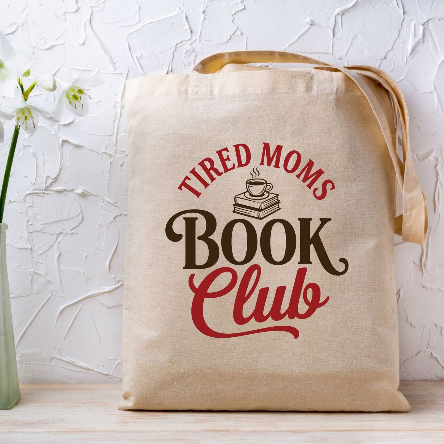 Tired Moms Book Club DTF Transfer ready to Press