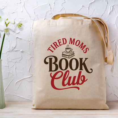Tired Moms Book Club DTF Transfer ready to Press