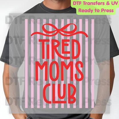 Tired Moms Club DTF Transfer Ready to Press Retro Pink Striped Bow Heat Transfer For Shirts Funny Mama Quote UV Sticker Prints