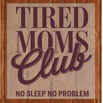 Tired Moms Club DTF Transfer ready to Press Mama Life Heat Transfer for Shirts Mothers Day UV Sticker Print