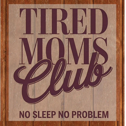 Tired Moms Club DTF Transfer ready to Press Mama Life Heat Transfer for Shirts Mothers Day UV Sticker Print