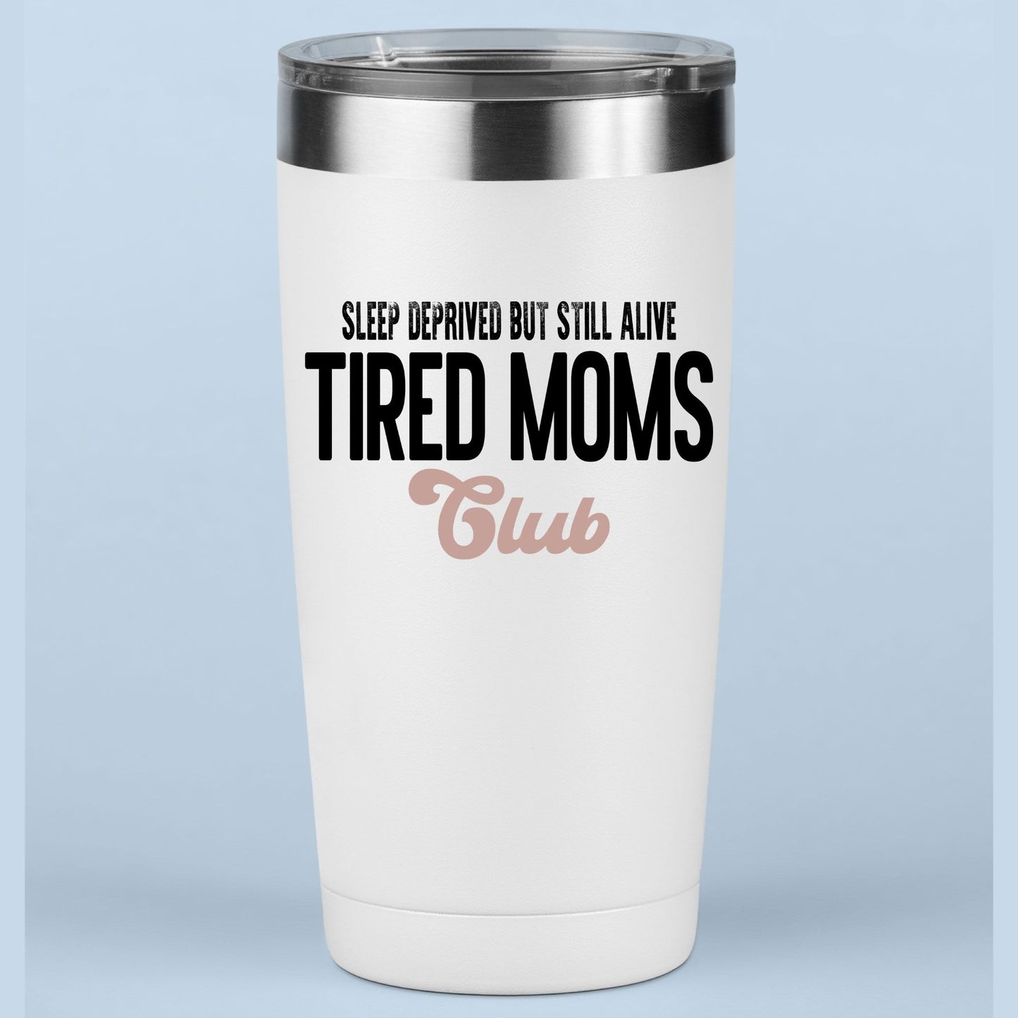 Tired Moms Club DTF Transfer ready to Press