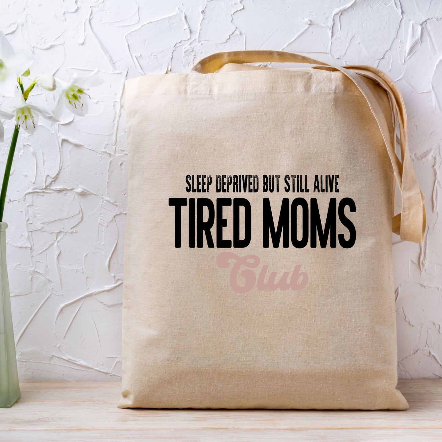 Tired Moms Club DTF Transfer ready to Press