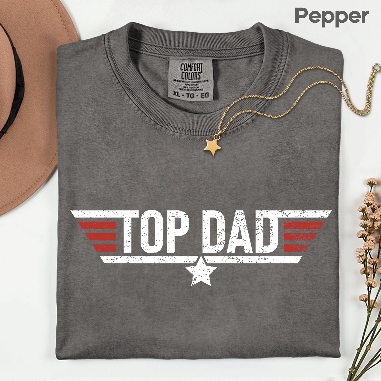 Top Dad Comfort Colors T Shirt
