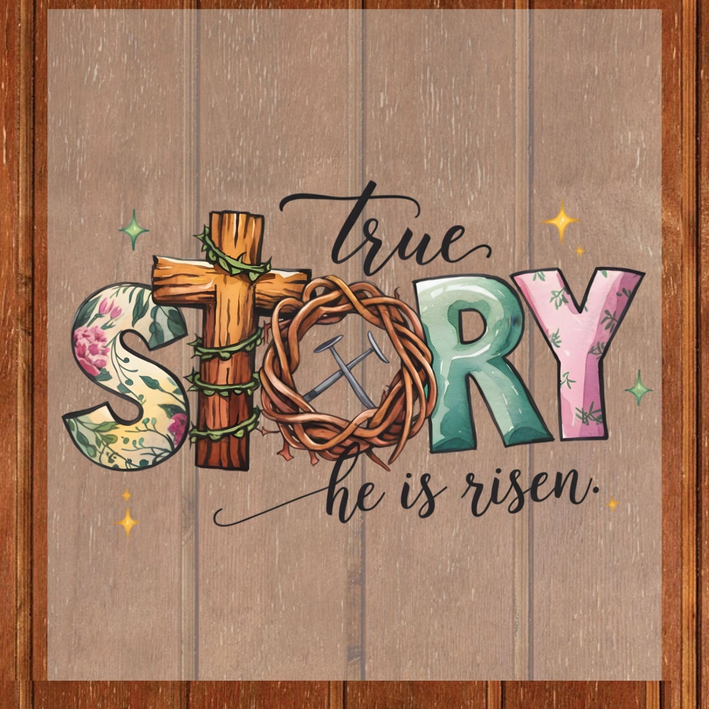 True Story He is Risen DTF Transfer ready to Press Christian Easter Heat Transfer for Shirts Bible Verse UV Sticker Prints