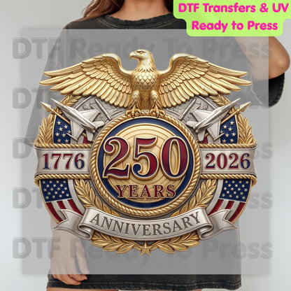 USA 250 Years 1776-2026 Anniversary DTF Transfer Ready to Press Patriotic Golden Eagle Shield Heat Transfer For Shirts Semiquincentennial UV Sticker Prints