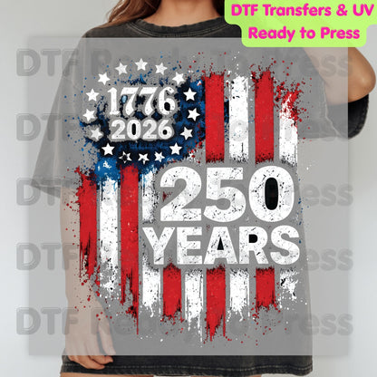 USA 250 Years 1776-2026 DTF Transfer Ready to Press Patriotic American Flag Eagle Shield Heat Transfer for Shirts Semiquincentennial UV Sticker Prints