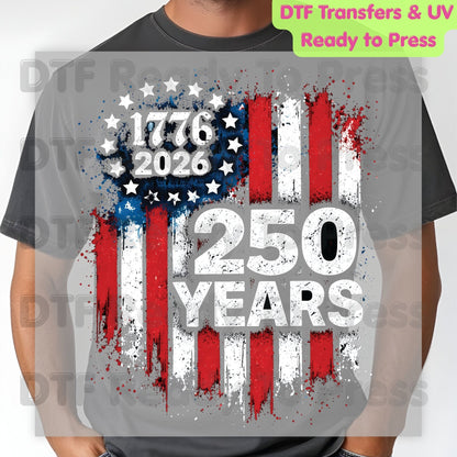 USA 250 Years 1776-2026 DTF Transfer Ready to Press Patriotic American Flag Eagle Shield Heat Transfer for Shirts Semiquincentennial UV Sticker Prints