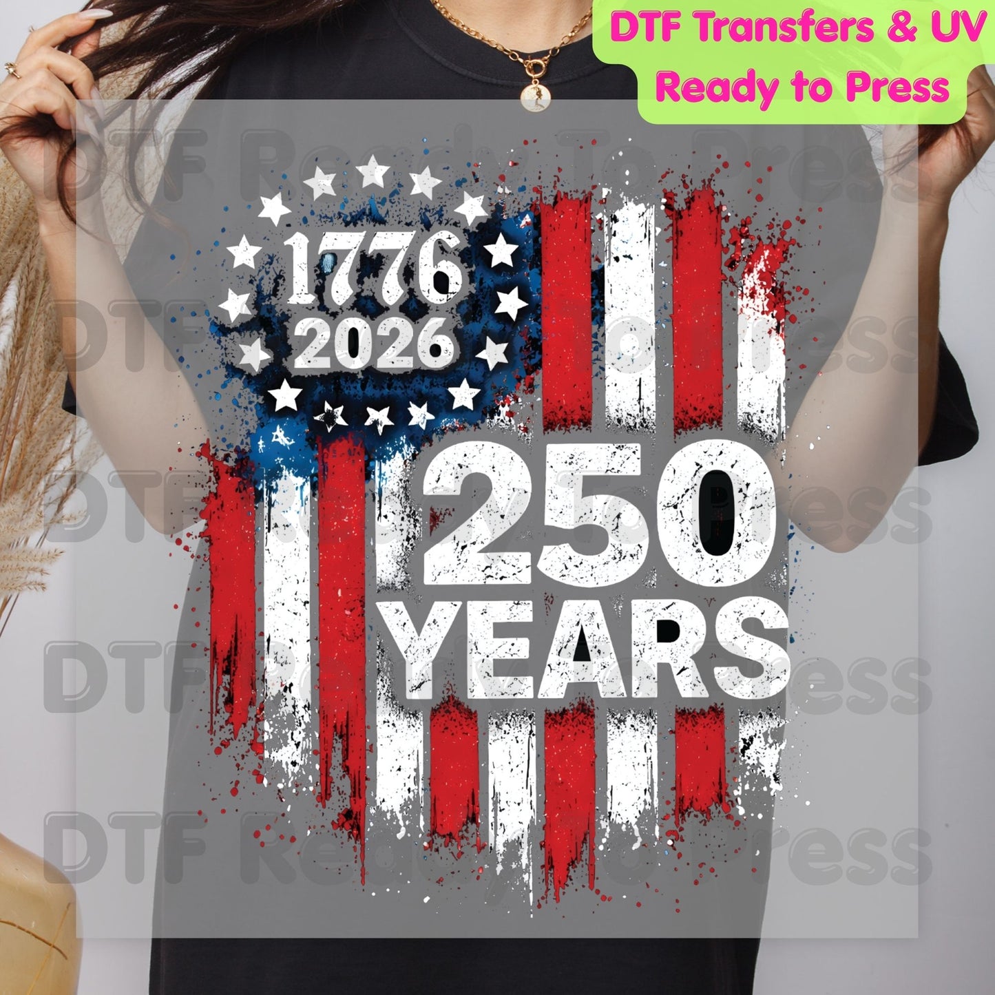 USA 250 Years 1776-2026 DTF Transfer Ready to Press Patriotic American Flag Eagle Shield Heat Transfer for Shirts Semiquincentennial UV Sticker Prints