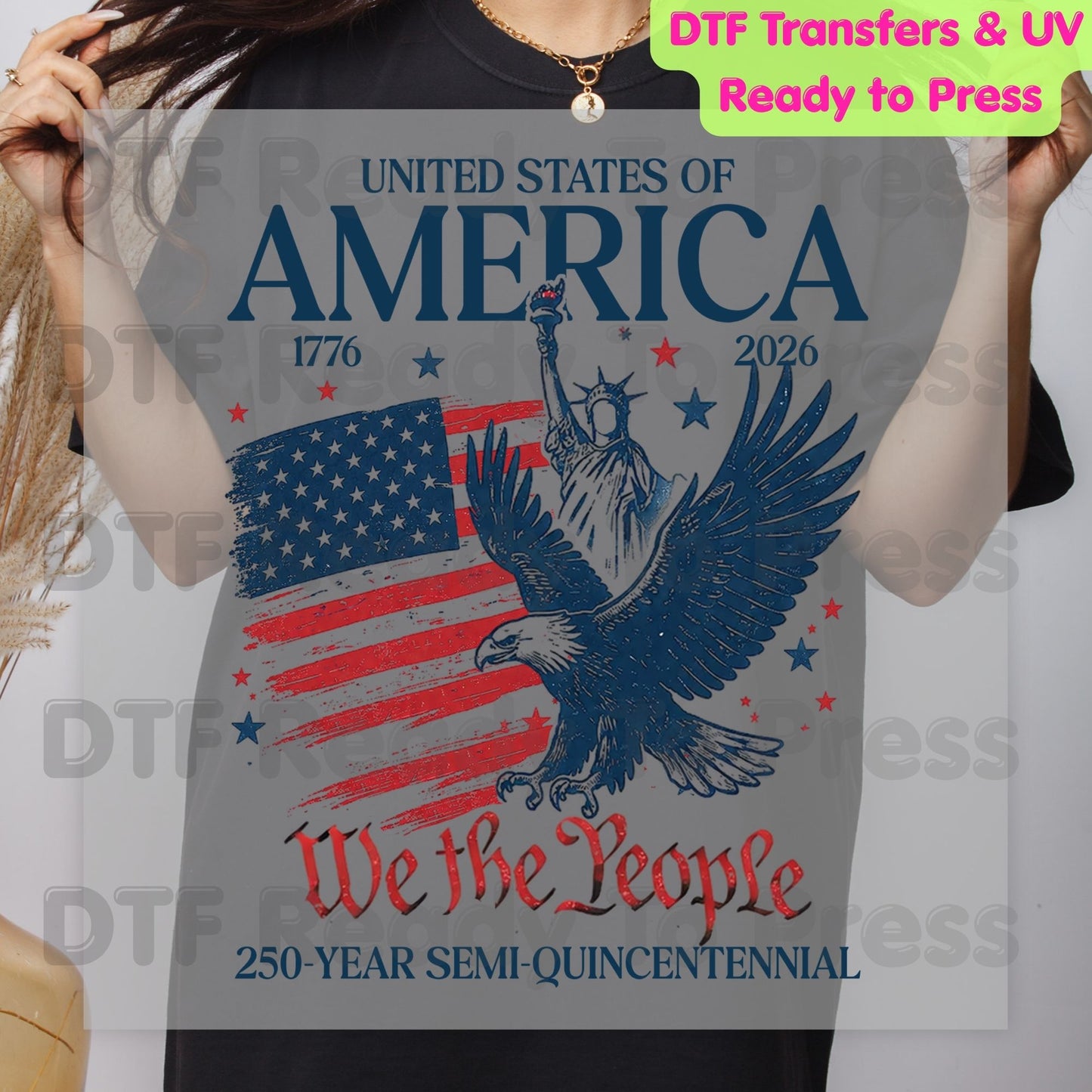 USA 250 Years DTF Transfer Ready to Press We The People Semiquincentennial Retro Eagle American Flag Heat Transfer for Shirts July 4th UV Sticker