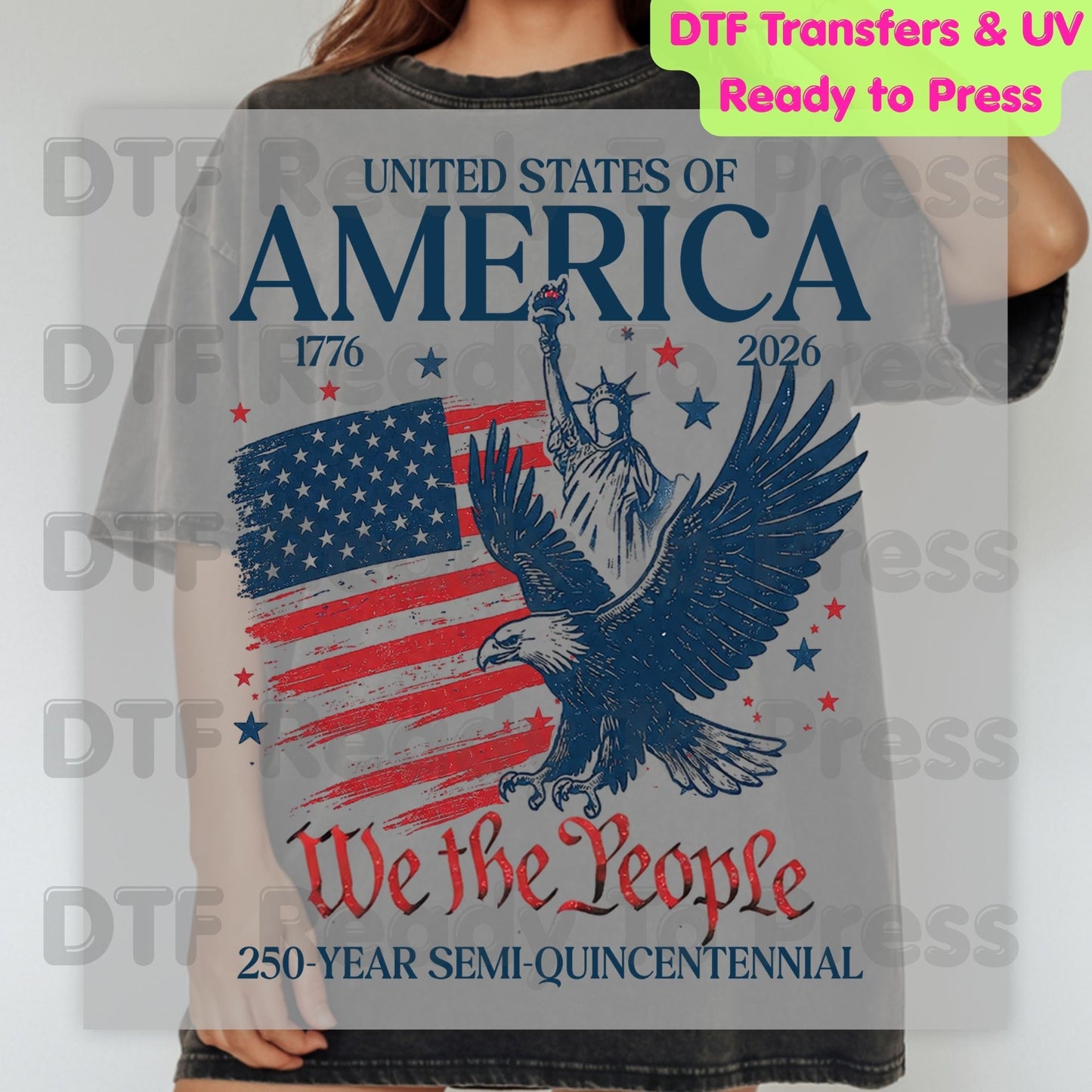 USA 250 Years DTF Transfer Ready to Press We The People Semiquincentennial Retro Eagle American Flag Heat Transfer for Shirts July 4th UV Sticker