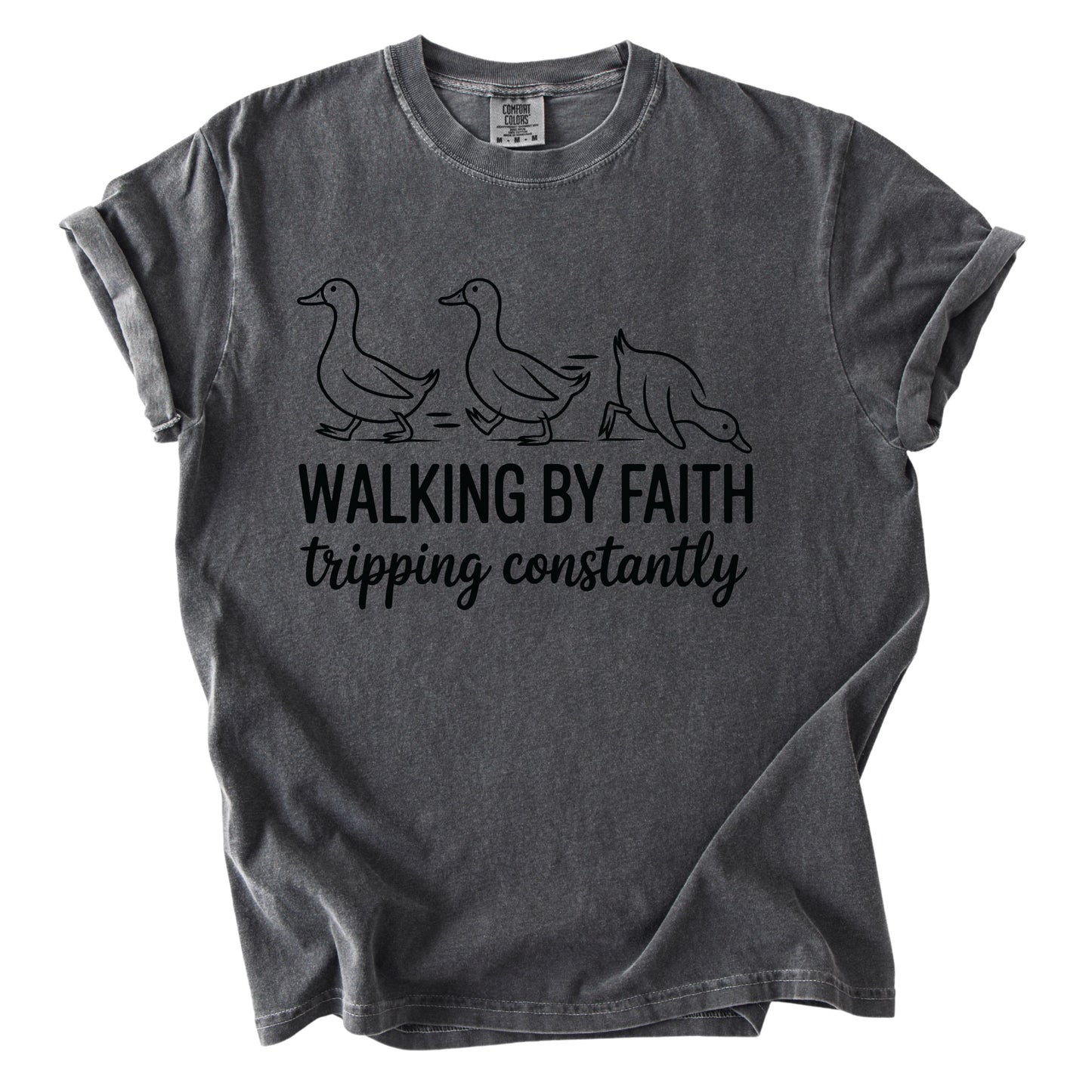 Walking by Faith Funny Comfort Colors T Shirt