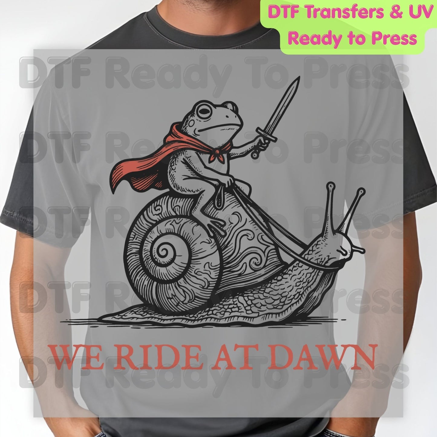We Ride At Dawn Frog Riding Snail DTF Transfer Ready to Press Funny Medieval Fantasy Warrior Heat Transfer for Shirts Whimsical UV Sticker Prints