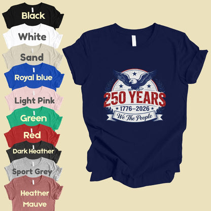 We The People 250 Years Comfort Colors T Shirts 1776 2026 Tee Semiquincentennial Patriotic Eagle Seal Emblem Shirt Fourth of July Gifts