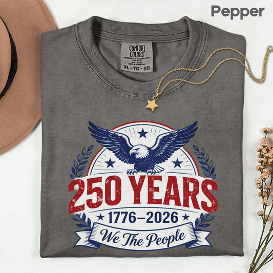 We The People 250 Years Comfort Colors T Shirts 1776 2026 Tee Semiquincentennial Patriotic Eagle Seal Emblem Shirt Fourth of July Gifts