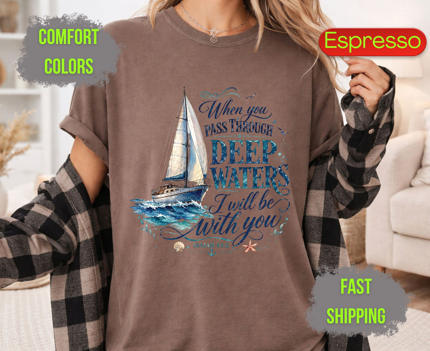When You Pass Through Deep Waters Comfort Colors T Shirts Isaiah 43 2 Tee Christian Sailboat Shirt Religious Ocean Graphic Inspirational Faith Gifts