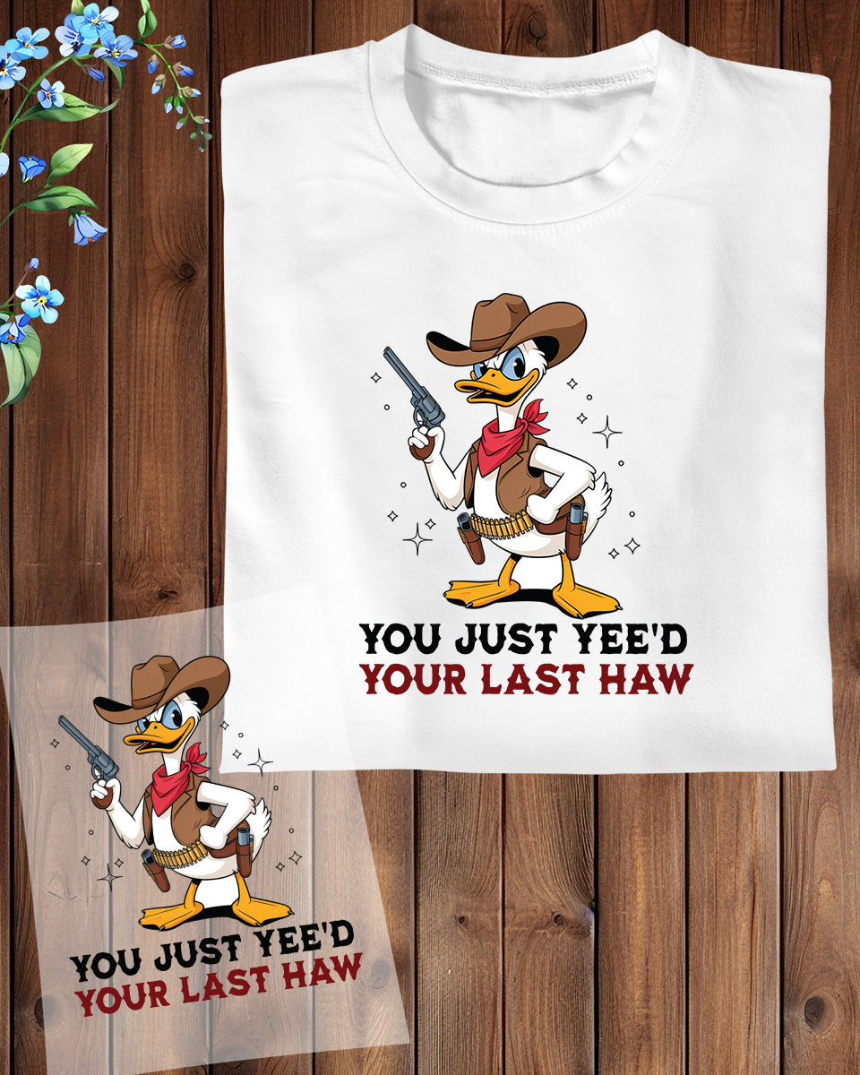 You Just Yee’d Your last Haw DTF Transfer