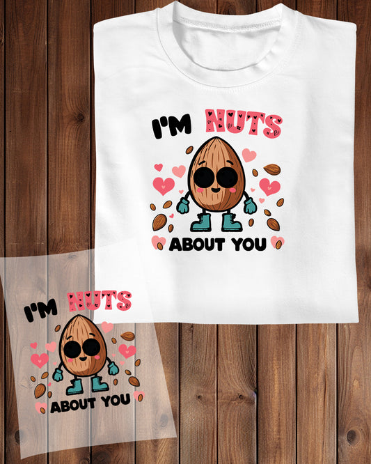 I am Nuts about You DTF Transfer Film