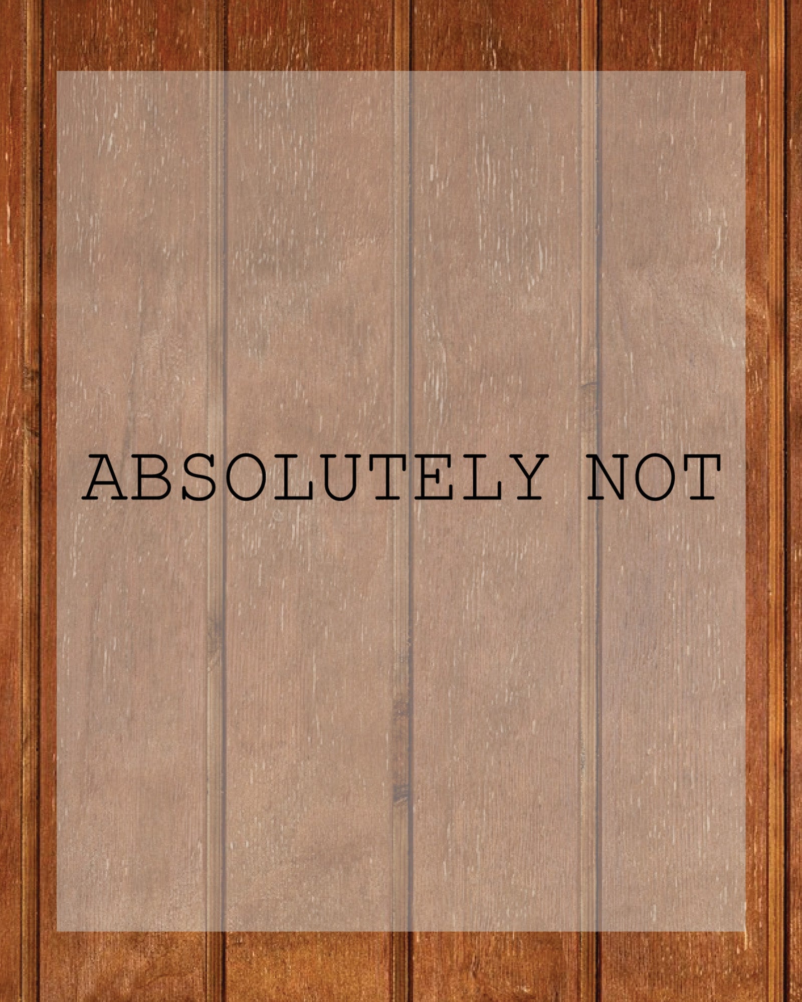 Absolutely Not Sarcastic DTF Transfer