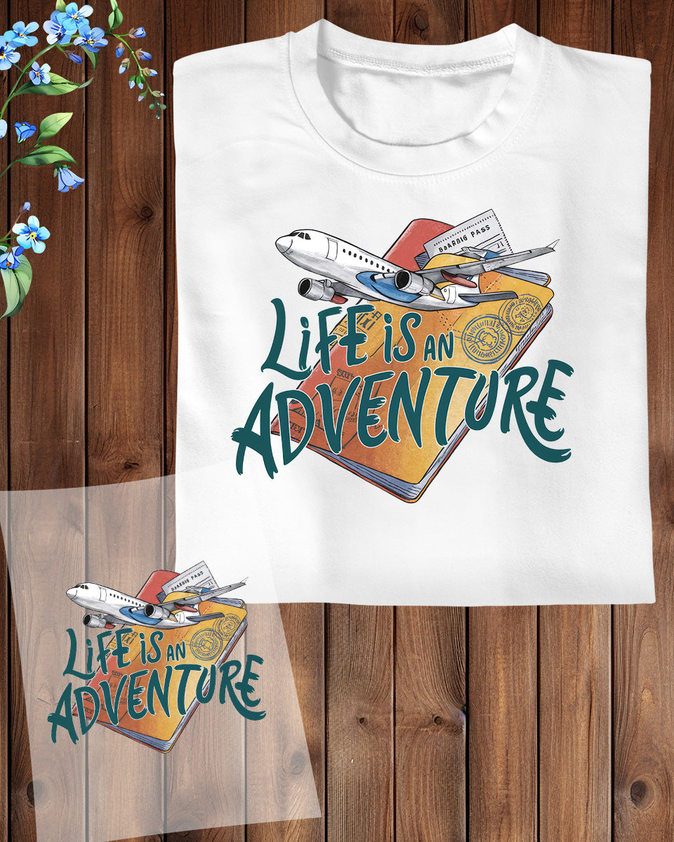 Life is an Adventure DTF Transfer Film