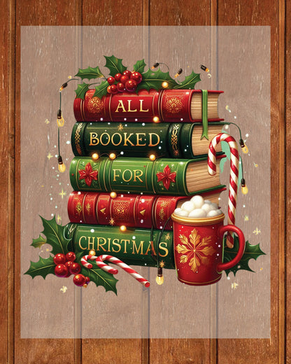 All Booked for Christmas DTF Transfer, Holiday Heat Press Design, Xmas Shirt Print, UV DTF Sticker, Book Lover Christmas Gift