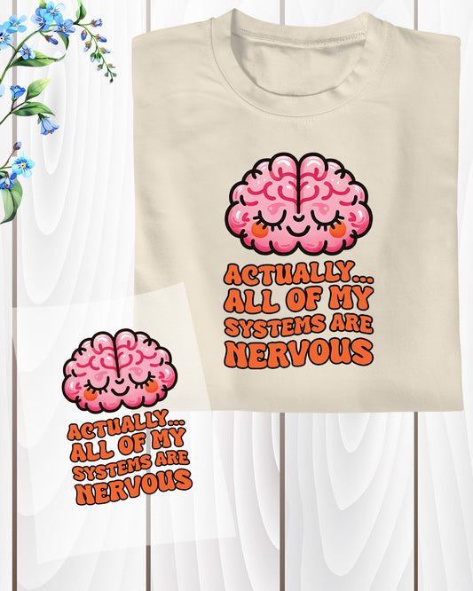 All of My System Nerves Anxiety DTF Transfer Film
