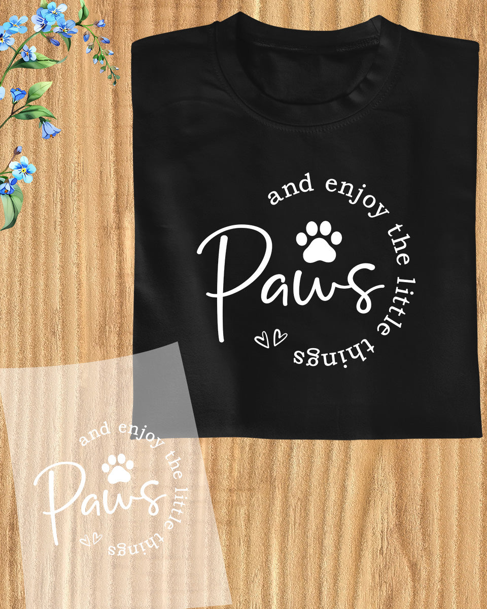 Paws and Enjoy the Little Things DTF Transfer Film