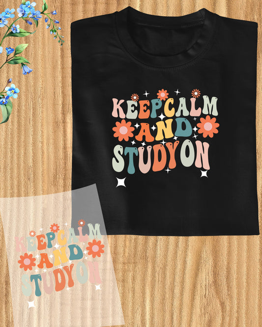 Keep Calm and Study On Trendy DTF Transfer Film