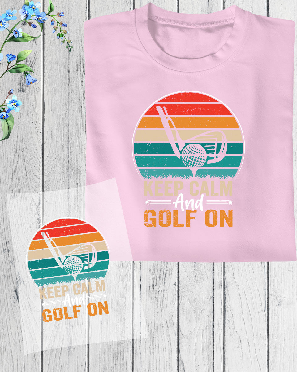 Keep calm and Golf On DTF Transfer Film