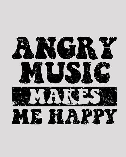 Angry Music Makes Me Happy DTF Transfer Film