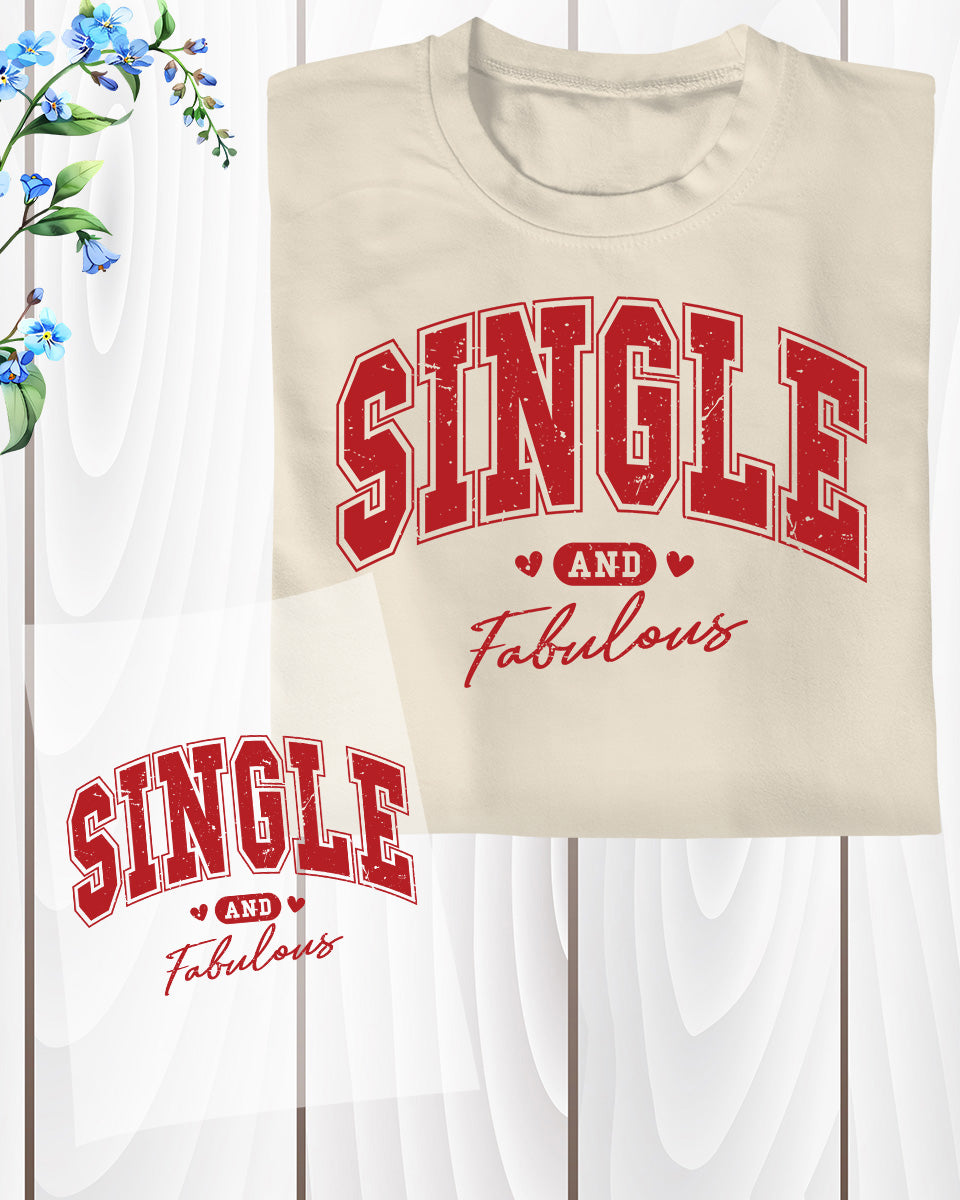 Anti Valentine's Day DTF Transfer ready to Press Single and Fabulous Heat Transfer for Shirts Couple UV Sticker Iron on Transfer