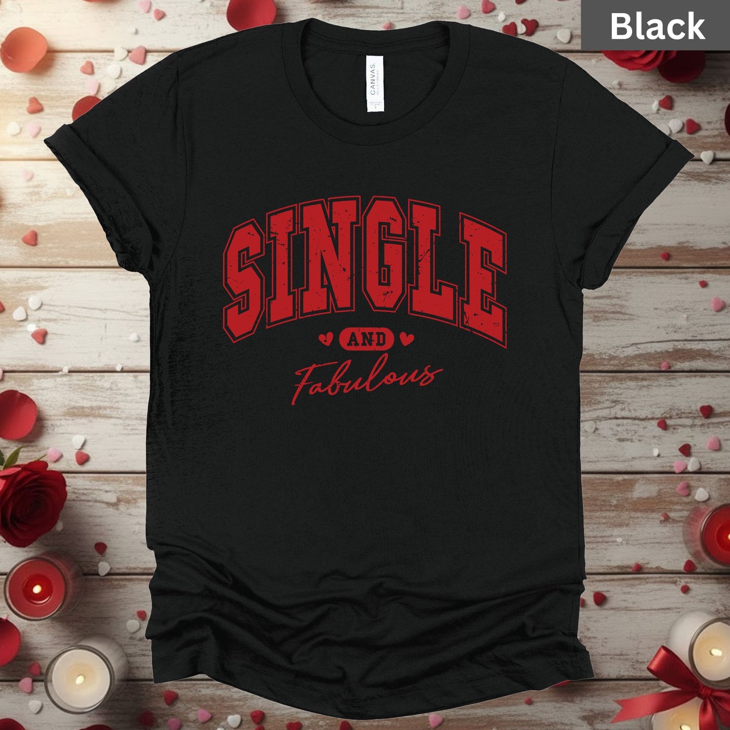 Anti Valentine's Day Shirts Single and Fabulous Tee, Comfort Colors T-Shirt, Valentine Sweatshirt Bella Canvas Apparel for Single Girl Boys