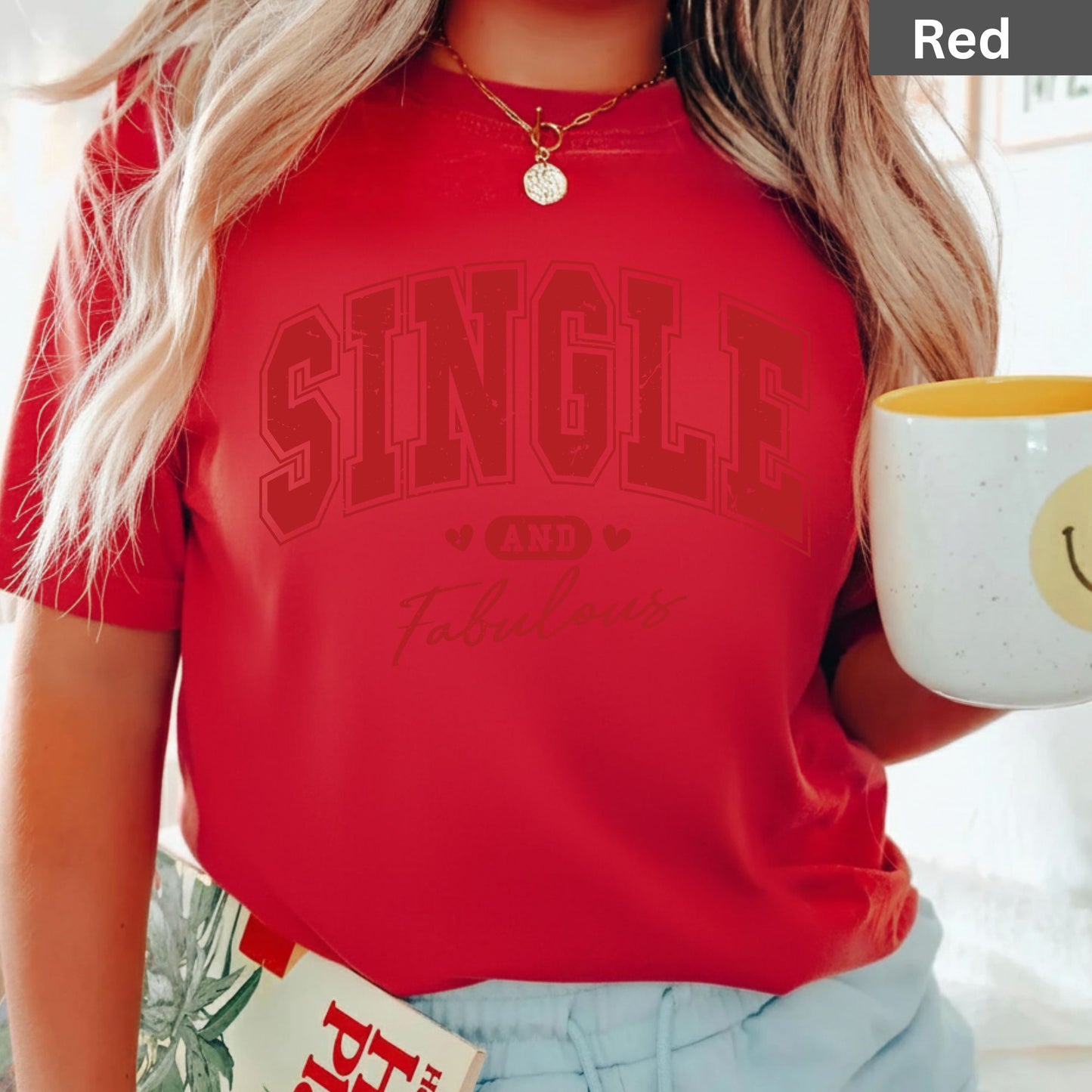 Anti Valentine's Day Shirts Single and Fabulous Tee, Comfort Colors T-Shirt, Valentine Sweatshirt Bella Canvas Apparel for Single Girl Boys