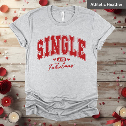 Anti Valentine's Day Shirts Single and Fabulous Tee, Comfort Colors T-Shirt, Valentine Sweatshirt Bella Canvas Apparel for Single Girl Boys