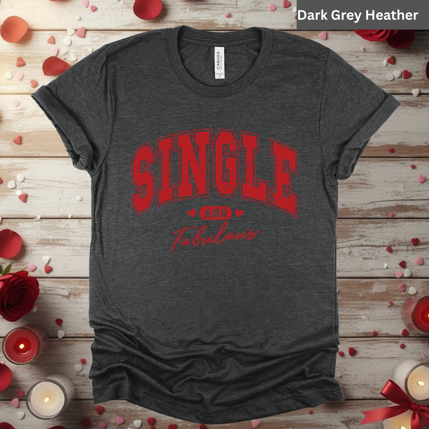 Anti Valentine's Day Shirts Single and Fabulous Tee, Comfort Colors T-Shirt, Valentine Sweatshirt Bella Canvas Apparel for Single Girl Boys