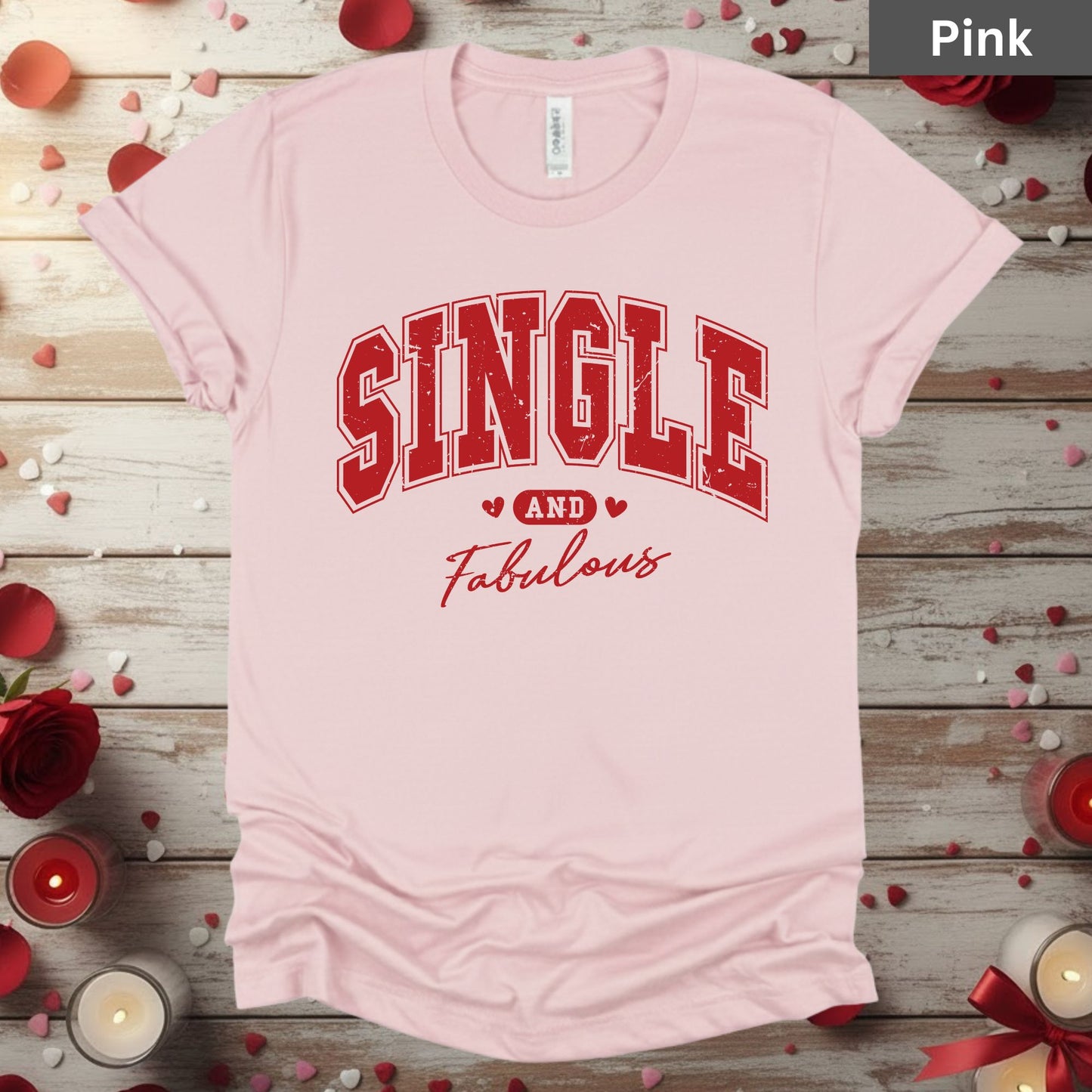 Anti Valentine's Day Shirts Single and Fabulous Tee, Comfort Colors T-Shirt, Valentine Sweatshirt Bella Canvas Apparel for Single Girl Boys