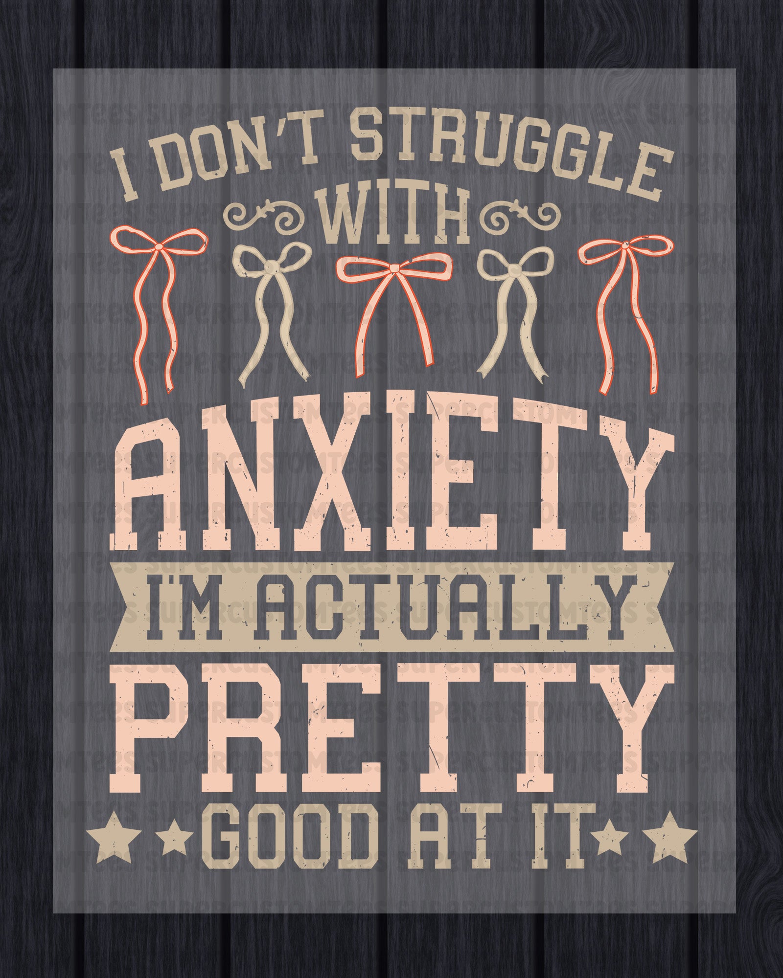 Anxiety DTF Transfer Ready to Press