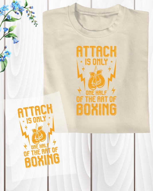 Attack is One of the Art of Boxing DTF Transfer Film