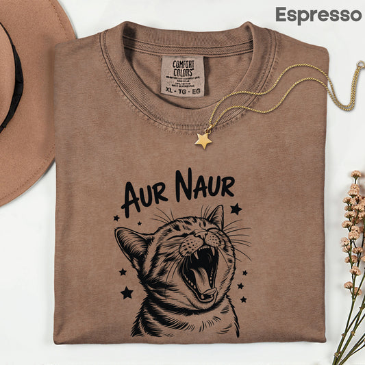 Aur Naur Cat Comfort Colors T Shirts Funny Women's Sweatshirt Mother's Day Gift Tees For Women Cat Meme Humorous Mom Sweater