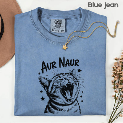 Aur Naur Cat Comfort Colors T Shirts